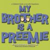 My Brother is a Preemie